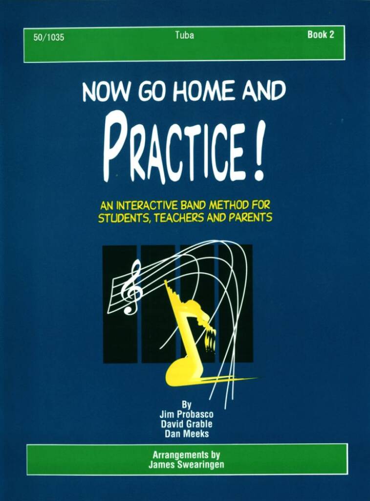 Now Go Home and Practice Book 2 Tuba